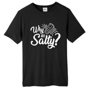 Why So Salty Tall Fusion ChromaSoft Performance T-Shirt