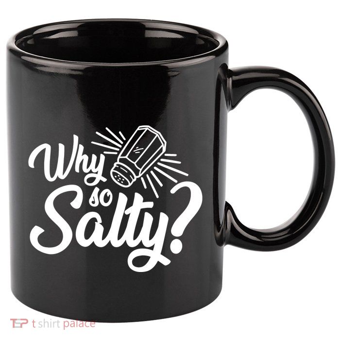 Why So Salty 11oz C Handle Ceramic Mug