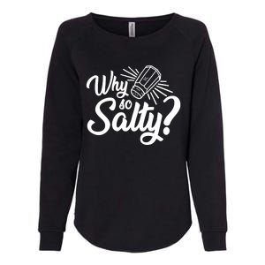 Why So Salty Womens California Wash Sweatshirt