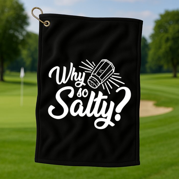 Why So Salty Golf Towel