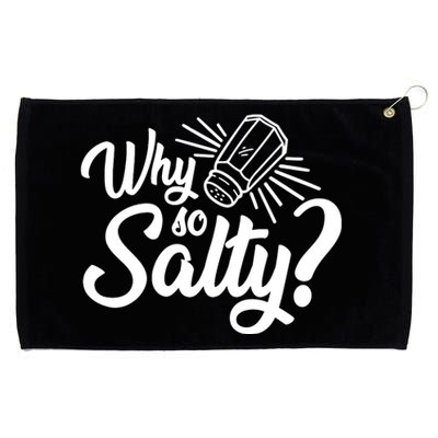 Why So Salty Grommeted Golf Towel