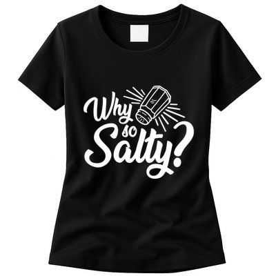 Why So Salty Womens T-Shirt