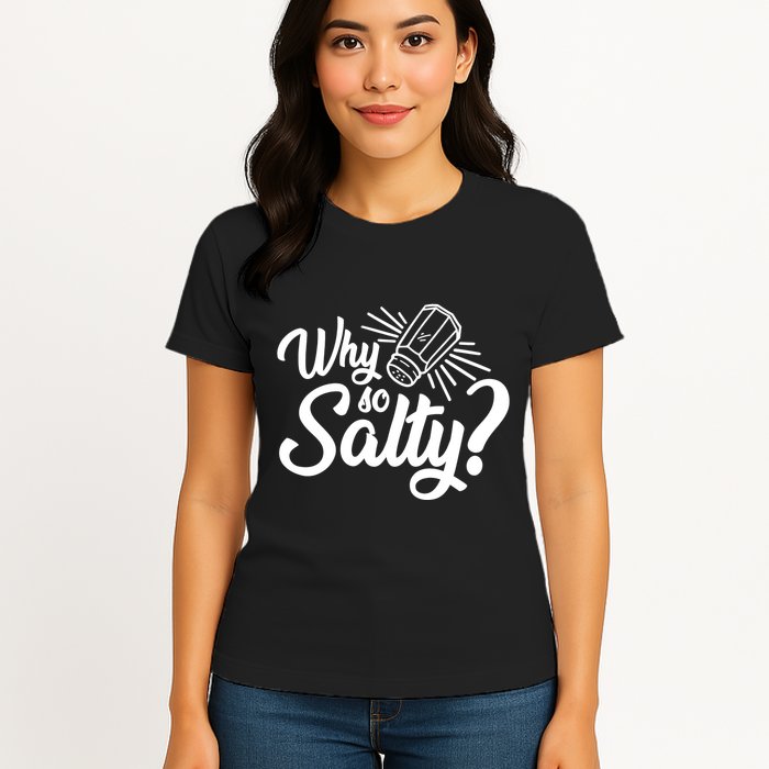 Why So Salty Womens T-Shirt