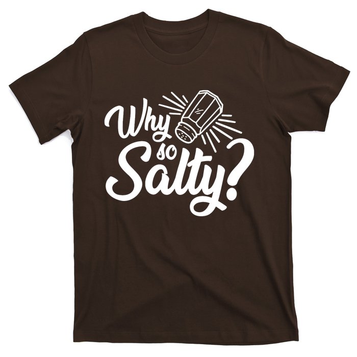 Why So Salty T-Shirt