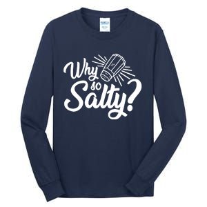 Why So Salty Tall Long Sleeve T-Shirt