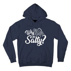 Why So Salty Tall Hoodie