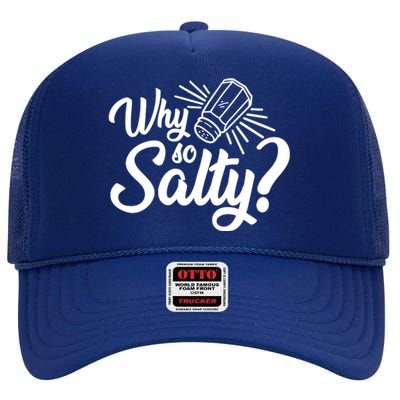 Why So Salty High Crown Mesh Back Trucker Hat