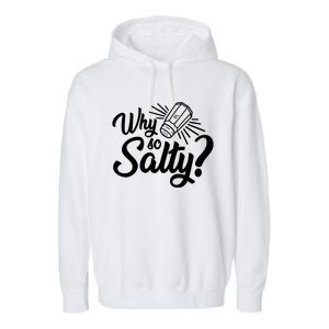 Why So Salty Garment-Dyed Fleece Hoodie