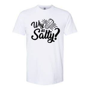 Why So Salty Softstyle CVC T-Shirt