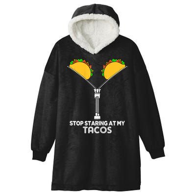 Wo Stop Staring At My Tacos Mexican Cinco De Mayo Hooded Wearable Blanket