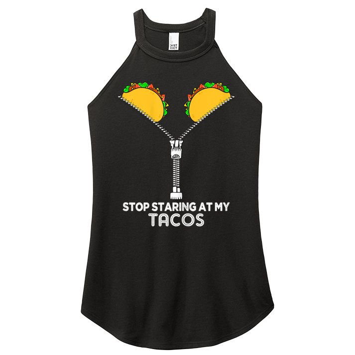 Wo Stop Staring At My Tacos Mexican Cinco De Mayo Women's Perfect Tri Rocker Tank