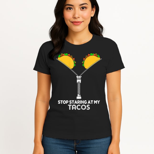 Wo Stop Staring At My Tacos Mexican Cinco De Mayo Womens T-Shirt