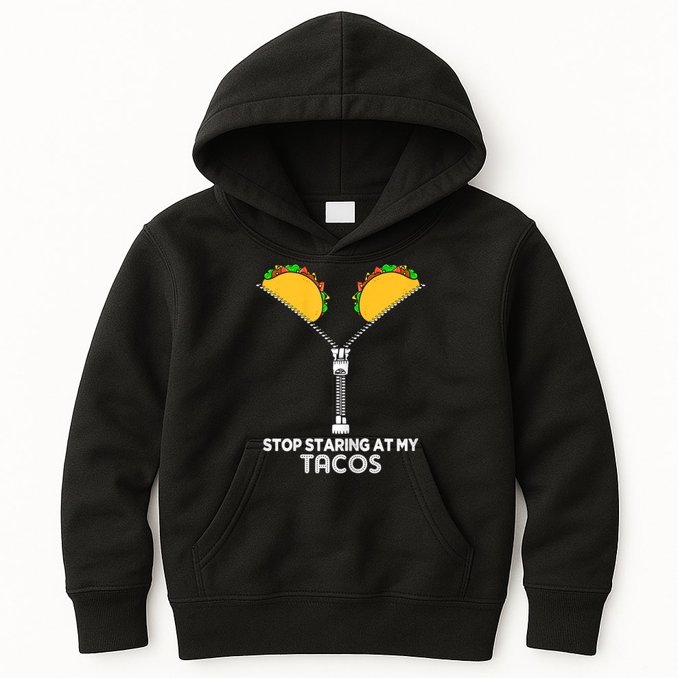 Wo Stop Staring At My Tacos Mexican Cinco De Mayo Kids Hoodie