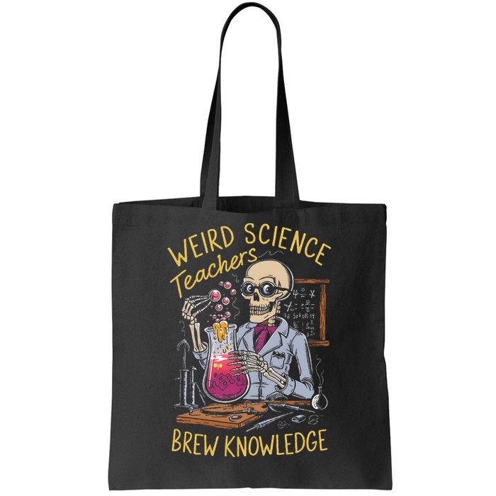 Weird Science Skeleton Halloween Teachers Brew Knowledge Tote Bag