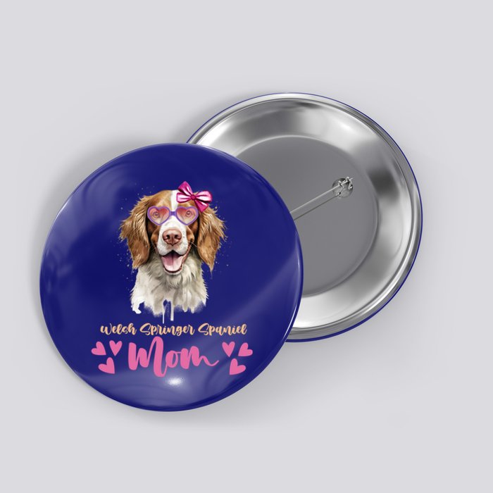 Welsh Springer Spaniel Dog Mom Mothers Day Lover Dog Gift Button