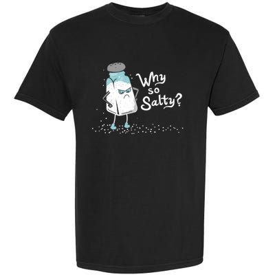 Why So Salty? Funny Salt Shaker Salty Attitude Garment-Dyed Heavyweight T-Shirt