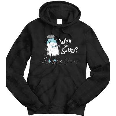 Why So Salty? Funny Salt Shaker Salty Attitude Tie Dye Hoodie