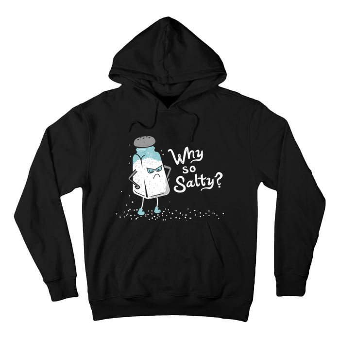 Why So Salty? Funny Salt Shaker Salty Attitude Tall Hoodie