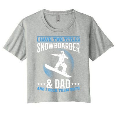 Winter Sports Snowboarding Dad I Freestyle Snowboarder Daddy Cool Gift Women's Crop Top Tee