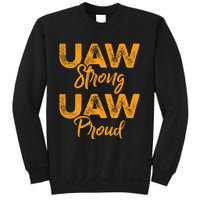 We Stand Strong UAW On Strike Striking Uaw Workers Sweatshirt