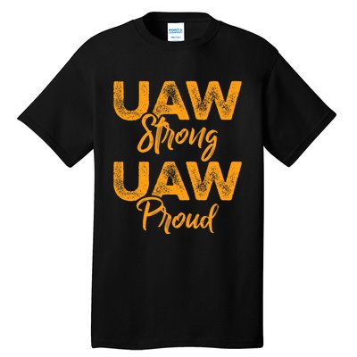 We Stand Strong UAW On Strike Striking Uaw Workers Tall T-Shirt