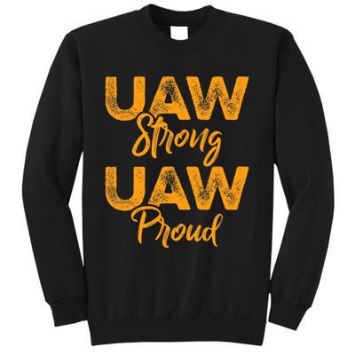 We Stand Strong UAW On Strike Striking Uaw Workers Tall Sweatshirt