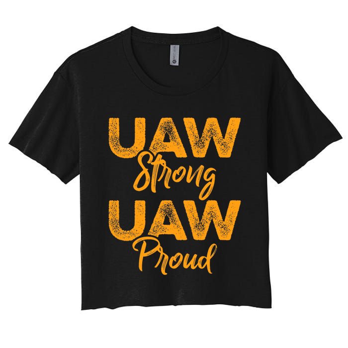 We Stand Strong UAW On Strike Striking Uaw Workers Women's Crop Top Tee