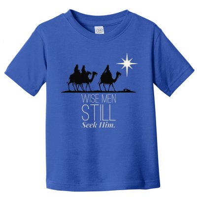 Wise Still Seek Him Christian Christmas Jesus Design Toddler T-Shirt