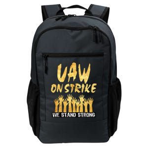 We Stand Strong UAW On Strike Striking Uaw Workers Daily Commute Backpack