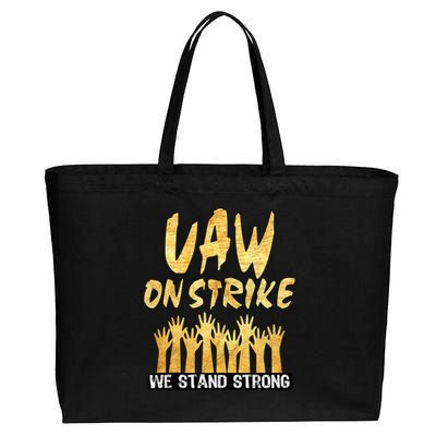 We Stand Strong UAW On Strike Striking Uaw Workers Cotton Canvas Jumbo Tote