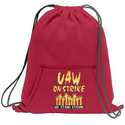 We Stand Strong UAW On Strike Striking Uaw Workers Sweatshirt Cinch Pack Bag