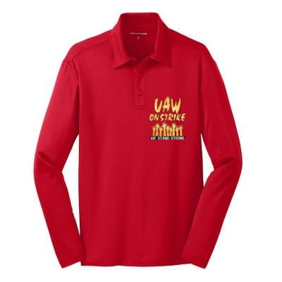 We Stand Strong UAW On Strike Striking Uaw Workers Silk Touch Performance Long Sleeve Polo