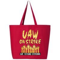 We Stand Strong UAW On Strike Striking Uaw Workers 25L Jumbo Tote