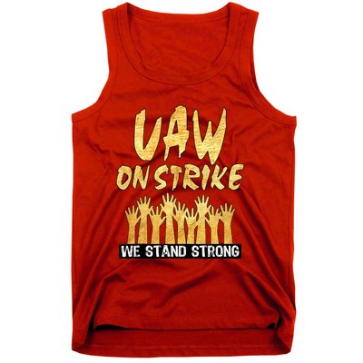 We Stand Strong UAW On Strike Striking Uaw Workers Tank Top