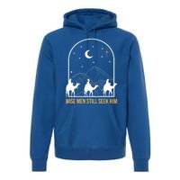 Wise Still Seek Him Christian Nativity Christmas Jesus Gift Premium Hoodie