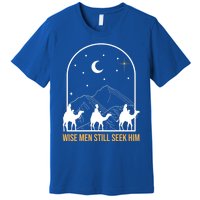 Wise Still Seek Him Christian Nativity Christmas Jesus Gift Premium T-Shirt