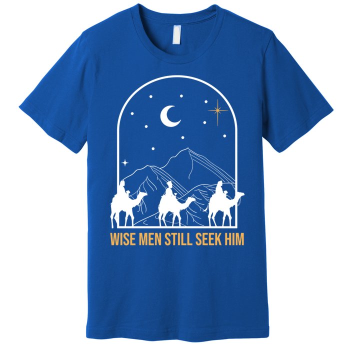 Wise Still Seek Him Christian Nativity Christmas Jesus Gift Premium T-Shirt