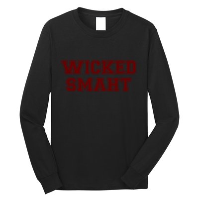 Wicked Smart (Smaht) College Boston Long Sleeve Shirt