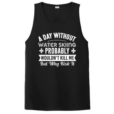 Water Skiing Shirt A Day Without Water Skiing PosiCharge Competitor Tank