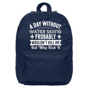 Water Skiing Shirt A Day Without Water Skiing 16 in Basic Backpack