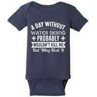 Water Skiing Shirt A Day Without Water Skiing Baby Bodysuit