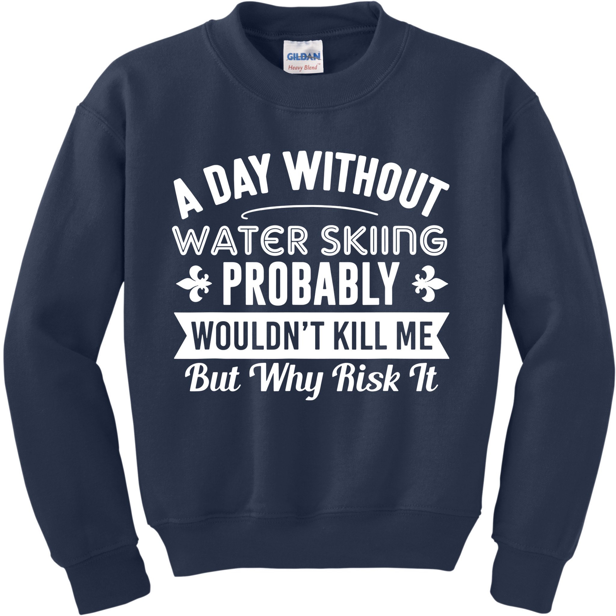 Water Skiing Shirt A Day Without Water Skiing Kids Sweatshirt