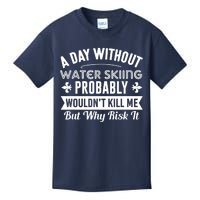 Water Skiing Shirt A Day Without Water Skiing Kids T-Shirt