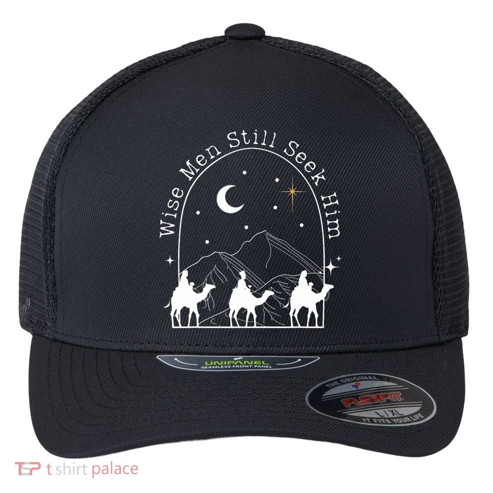Wise Still Seek Him Christian Christmas Jesus Design Flexfit Unipanel Trucker Cap