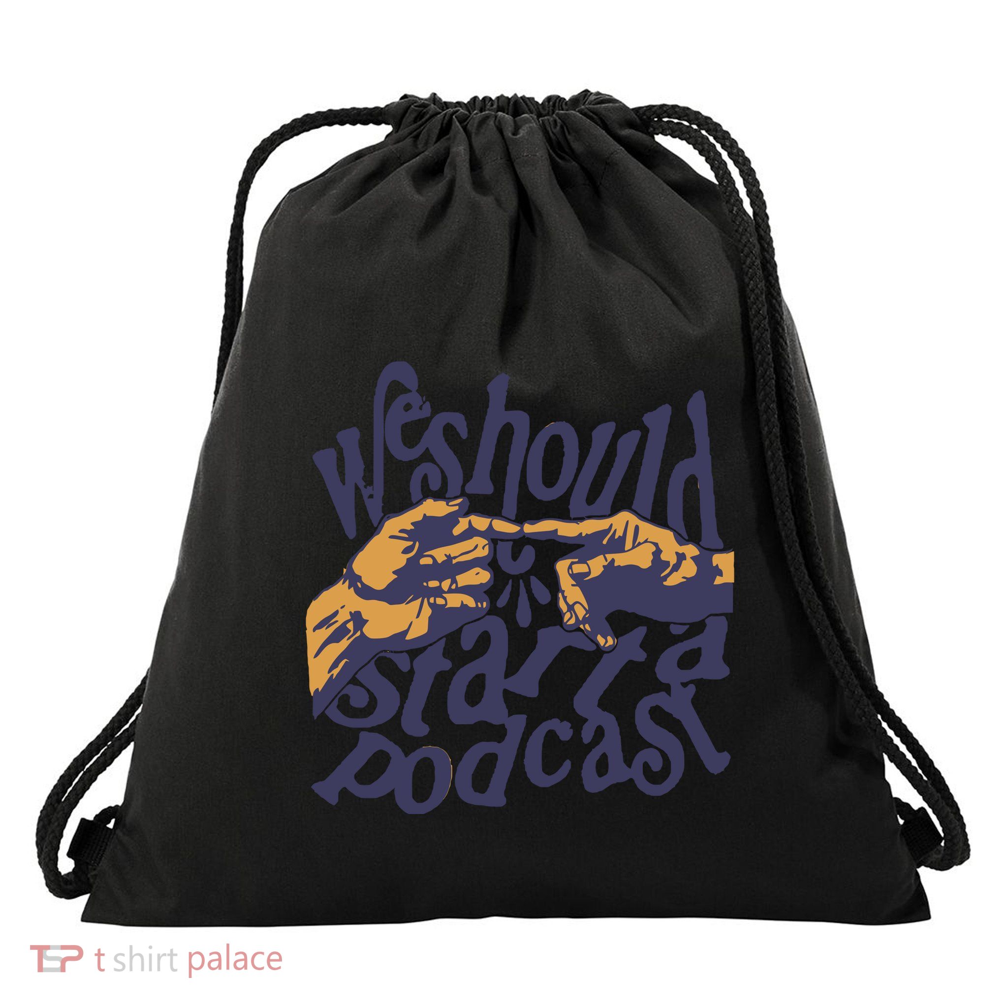 We Should Start A Podcast Funny Drawstring Bag