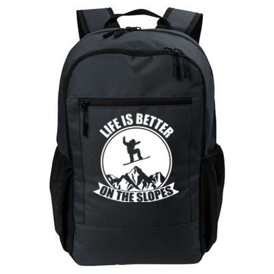 Winter Sport Snowboarding Life Is Better On The Slopes Gift Daily Commute Backpack