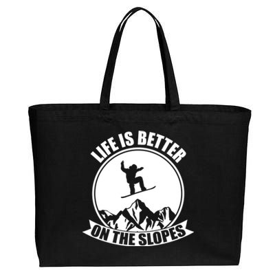 Winter Sport Snowboarding Life Is Better On The Slopes Gift Cotton Canvas Jumbo Tote