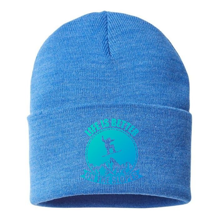 Winter Sport Snowboarding Life Is Better On The Slopes Gift Sustainable Knit Beanie