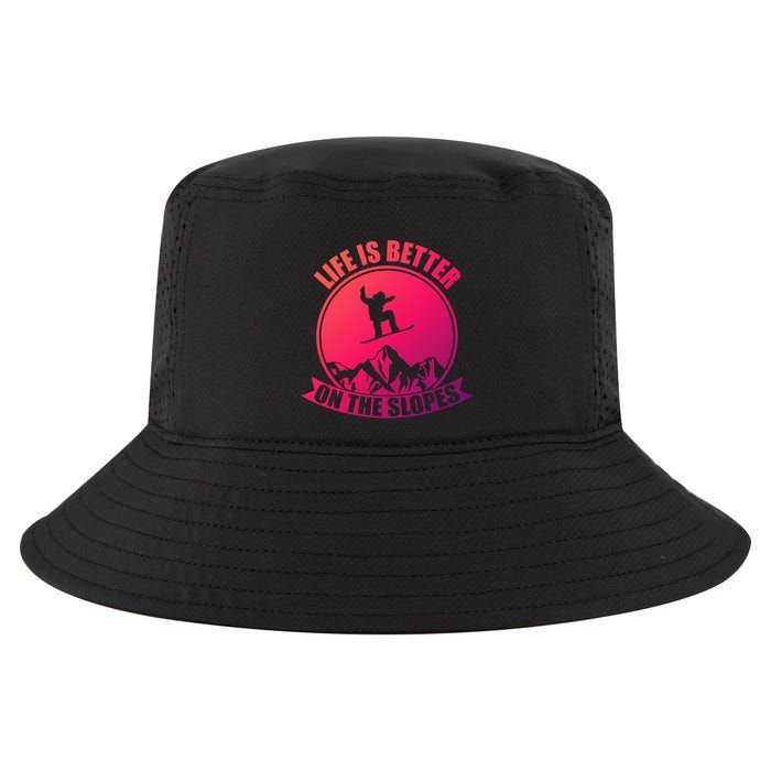 Winter Sport Snowboarding Life Is Better On The Slopes Gift Cool Comfort Performance Bucket Hat