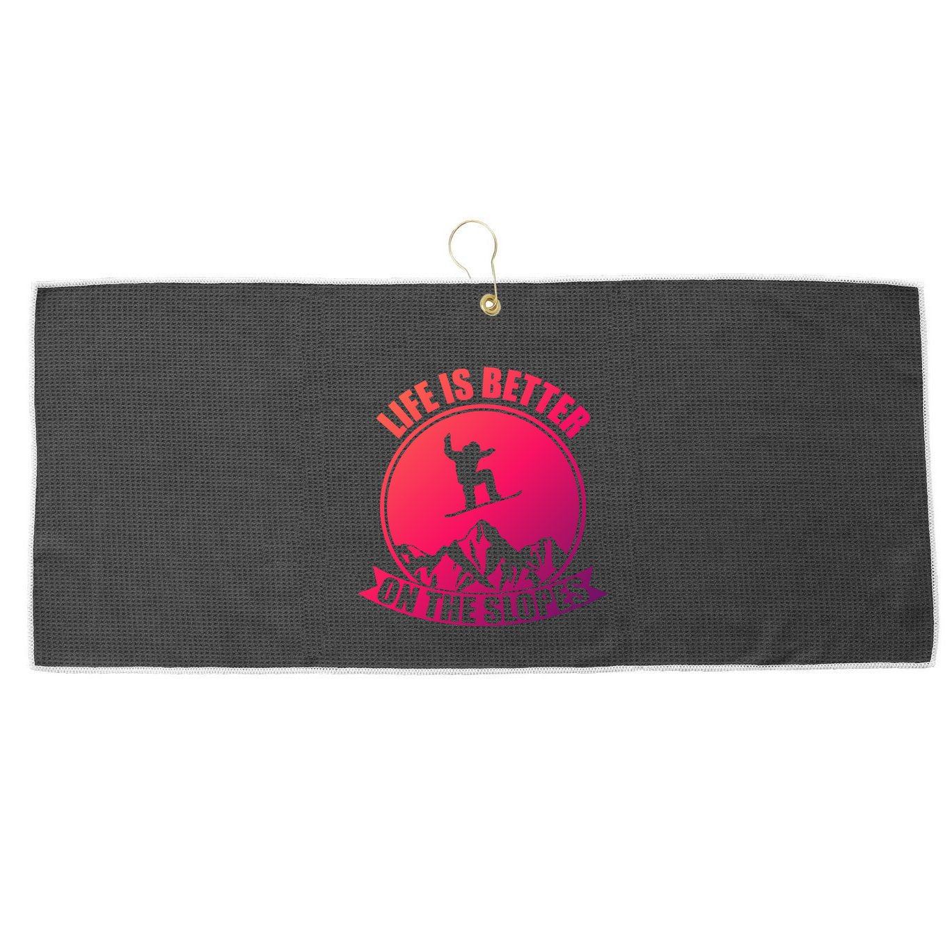 Winter Sport Snowboarding Life Is Better On The Slopes Gift Large Microfiber Waffle Golf Towel